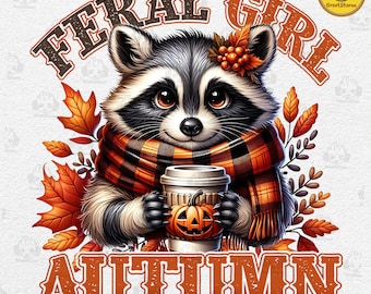 Funny Raccoon Png, Feral Girl Autumn Png, Fall Png, Feral Png, Autumn Png Design, Halloween Png, Fall Girl Png Sublimation Design