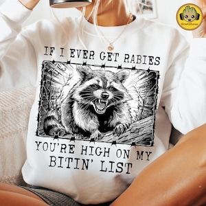 If I Ever Get Rabies You're High On My Bitin' List Png, Funny Raccoon Vintage Design Png, Sarcastic Humor Snarky png, Attitude Sarcasm png