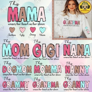 Diese Mama / Mutter / Gigi / Nana trägt ihr Herz auf ihrem Ärmel Png-Bundle, glücklicher Muttertag benutzerdefinierter Kindername Png, Geschenk für Mutter Png, digitale Datei