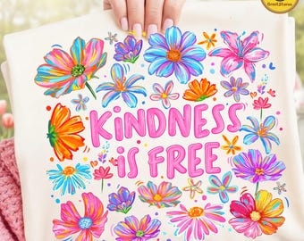 Vriendelijkheid is gratis png, boho bloemen png, geestelijke gezondheid wees vriendelijk png, motiverende citaat png, girly bloemenshirt png, digitaal bestand
