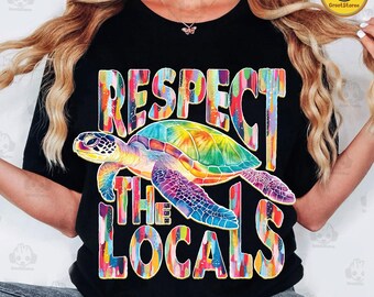 Rispetta la gente del posto Png, Maglietta Summer Vibes Png, Maglietta Brushstroke Sea Turtle Png, Png Costiera, Citazione Spiaggia Png, Spiaggia Estiva Png