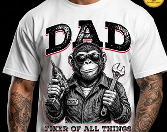 Funny Dad Gorilla PNG, Wrench Monkey Sublimation Design, Fixer Of All Things Quote, Father’s Day Adult Humor Shirt PNG
