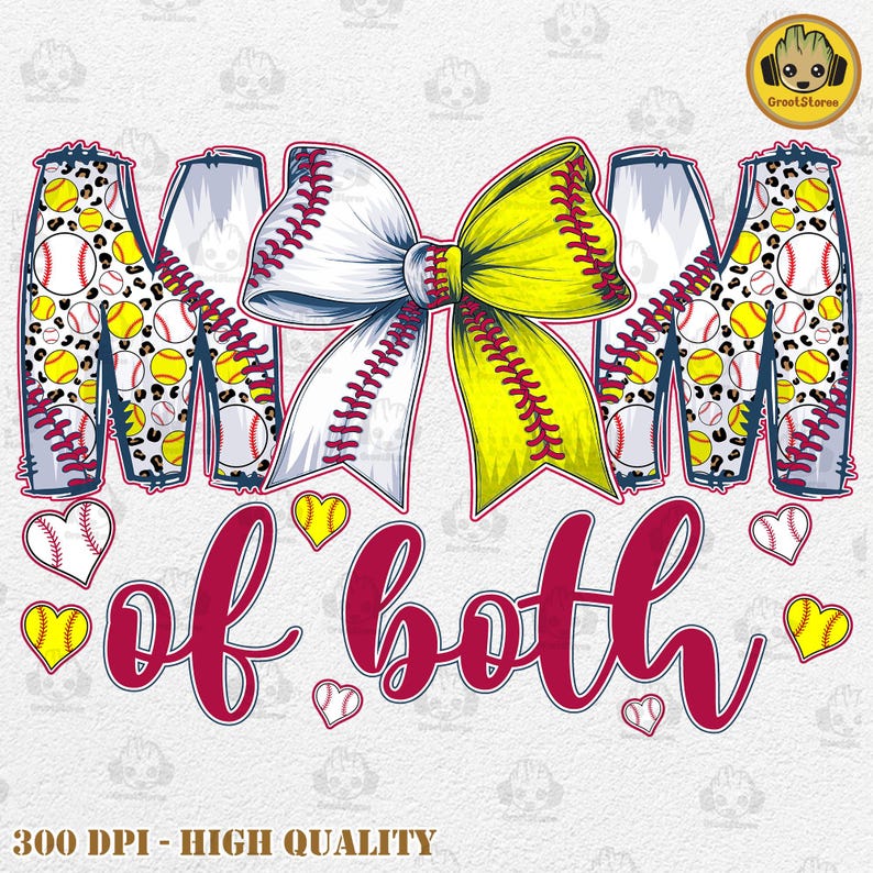 May include: A graphic design featuring the word "Mom" in a red and white softball pattern with a yellow and white bow in the center. The words "of both" are written in red below the word "Mom".