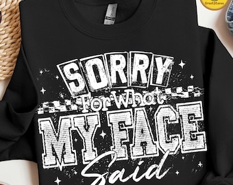 Sarcastico "Scusa per quello che ha detto la mia faccia" PNG, Sarcasmo femminile alla moda PNG, Umorismo retrò sarcastico di Checkers PNG, Atteggiamento impertinente PNG Divertente per adulti PNG