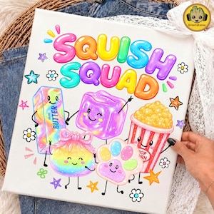 May include: A white canvas print featuring the colorful text SQUISH SQUAD in a bubble font. Below the text are five cartoon characters: a stick of butter, a purple cube, a rainbow pouch with a bow, a paw print, and a red striped popcorn bucket.