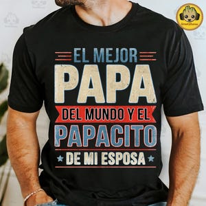 El Mejor Papá Del Mundo Y El Papacito De Mi Esposa Png, Vintage Spanish Papá Png, Divertido Diseño De Camisa De Humor De Papá Latino, Día Del Padre Png