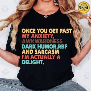 Once You Get Past My Anxiety Awkwardness Dark Humor RBF Png, I&#39;m Actually A Delight Png, Funny Sarcastic Png, Gift For Dad And Mom Png