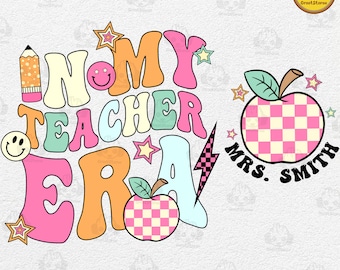 CUSTOM In My Teacher Era Png, Cool Teacher Era Png, Custom Name Teacher,Teacher Appreciation, Teacher Gift, Best Teacher, Digital Download