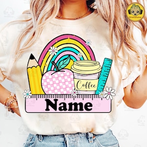 Teacher Name Custom Design, Back To School Teacher Png, Back To School Teacher Shirt Design, First Day School Png Sublimation, Custom Design
