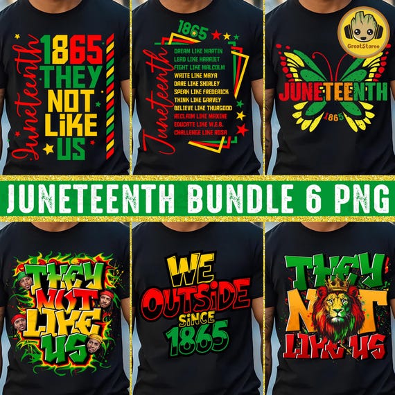6 Juneteenth Bundle PNG, They Not Like Us Png, Juneteenth 1865 Png, Emancipation Day Png, Juneteenth Shirt Png, Black Freedom Sublimation