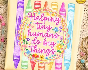 Teacher Neon Smiley PNG, Helping Tiny Humans Do Big Things Design, Colorful Crayon School Graphic, Teacher Gift Sublimation File