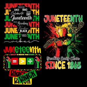 May include: A collection of Juneteenth-themed designs on a black background. The designs include text such as "Juneteenth," "Freedom," and "Since 1865." One design features a fist breaking chains, and another includes the phrase "Equality is greater than division."