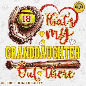 That&#39;s My Granddaughter Out There Png, Custom Softball Player Number Png, Softball Grandma Png, Mother&#39;s Day Png, Softball Lover Png