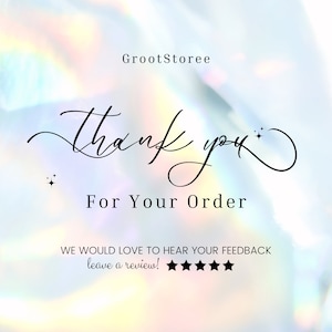 May include: A digital graphic with the text "Thank you For Your Order" in elegant script. The background has a soft, iridescent effect. The text "WE WOULD LOVE TO HEAR YOUR FEEDBACK leave a review!" is also included, along with five black stars.