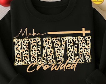 Retro Make Heaven Crowded Png, Leopard Christian Christmas PNG, Faith Quote Shirt Design, Trendy Fall Religious PNG, Bible Verse Png
