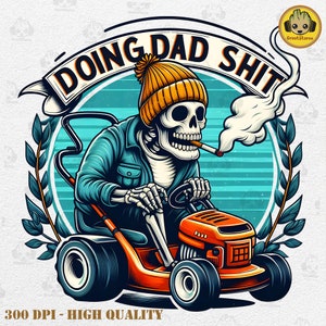 Funny Father PNG, Dad Joke Doing Dad Shit Stuff Png, Snarky Skeleton Sublimation Design, Step Dad Shirt, Father Day Png, Digital Download