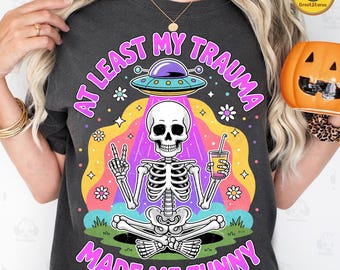 Ten minste mijn trauma maakte me grappig png, grappig halloweenskelet png, sarcastisch sublimatieontwerp, grappige geestelijke gezondheid png, angst png