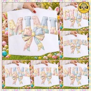 May include: White fabric with pastel patchwork letters spelling "MIMI", "GIGI", "GRANDMA", "MAMA", "NANA", and "MOM". Each word has a large bow with matching patchwork patterns. Easter-themed design.