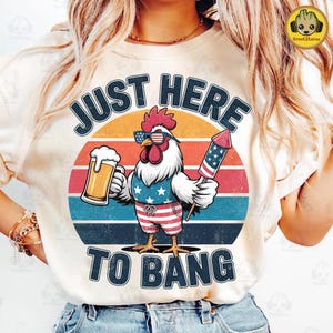 Retro Just Here To Bang Png, 4th of July Chicken Png, Independence Day Png, Fourth Of July Chicken Png, Patriotic Png, American Party Png