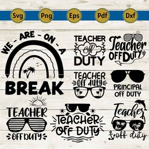 May include: A collection of black and white graphics with text related to teachers' break time. The designs include phrases like "We are on a break," "Teacher off duty," and "Principal off duty," along with sunglasses and tropical imagery.