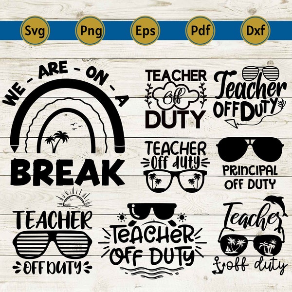 Teacher Off Duty SVG, Summer Break Shirt Design - Teaching is Exhausting, Off Duty SVG, Teacher Shirt Design, Digital File, cricut, decal.