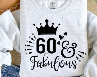 60 e favoloso svg, 60° compleanno svg, 60° compleanno png, 60° compleanno, svg 60° compleanno, regalo 60° compleanno, maglietta 60° compleanno, cricut