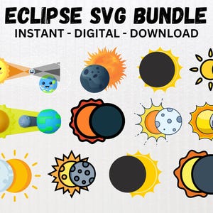 May include: An illustration featuring various eclipse-themed graphics. The design includes cartoon suns, moons, and planets in different phases of an eclipse. Text at the top reads "ECLIPSE SVG BUNDLE" with "INSTANT - DIGITAL - DOWNLOAD" below.