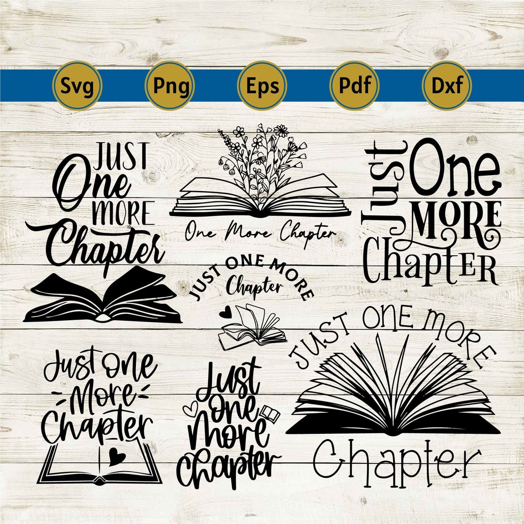 Just One More Chapter Svg, One More Chapter Svg, Bookworm Svg, Book Svg