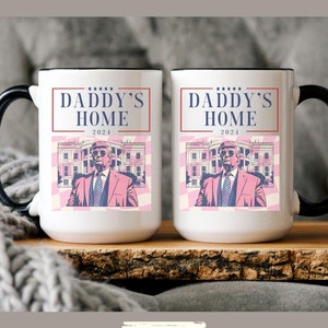 Daddy&#39;s Home Trump Coffee Ceramic Mug for President Election 2024|Trendy Pink Trump Memes Cup Gift|Republican Political Keepsake 2025