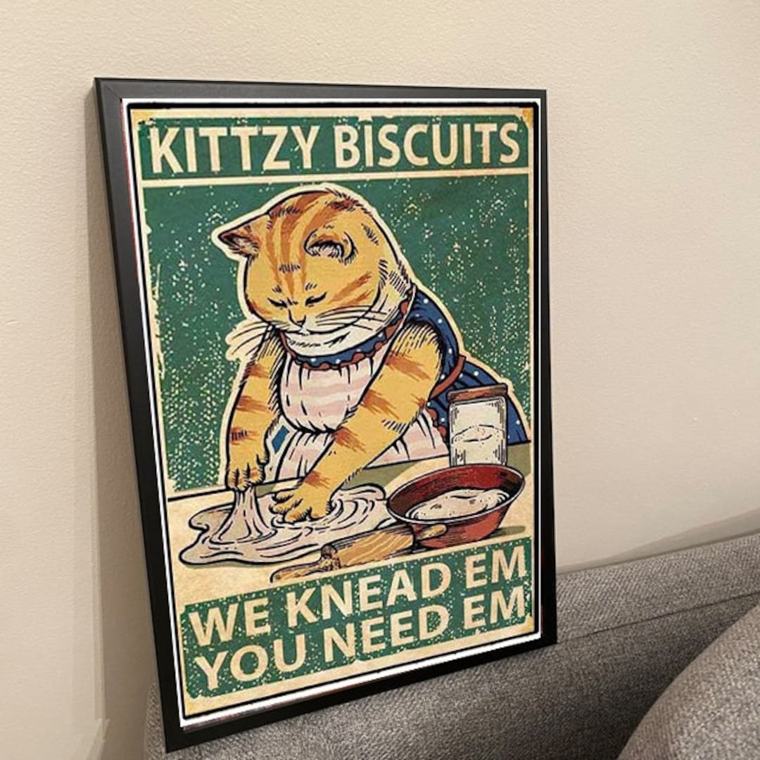 Kitty Biscuits We Knead Em You Need Em Poster Etsy