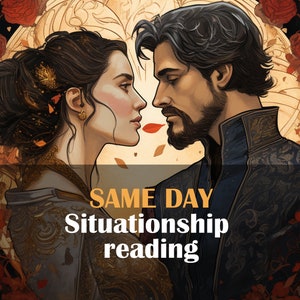 SITUATIONSHIP READING - Same Day Psychic Prediction - Reading Love  -Reading Tarot - Reading Divination Fortune Teller Psychic Reading