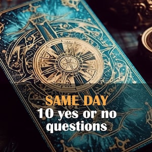 10 Yes or no questions, psychic reading, tarot reading, fast delivery, same day