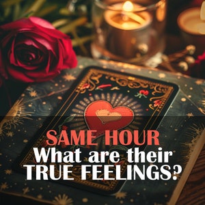Può includere: Una carta dei tarocchi con un design a forma di cuore rosso e il testo "SAME HOUR What are their TRUE FEELINGS?" La carta è su una superficie scura con una rosa rossa e candele.