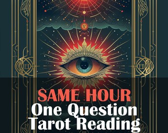 May include: A tarot card reading service with the text "SAME HOUR One Question Tarot Reading" on a dark red background with a gold frame and a stylized eye with a blue iris.