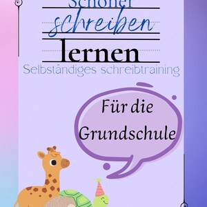 Puede incluir: Un fondo morado y azul con un borde blanco y un globo de diálogo. El globo de diálogo dice "Para la escuela primaria". El texto "Schöner schreiben lernen" está en la parte superior de la imagen. El texto "Selbständiges Schreibtraining" está debajo del primer texto. Hay tres animales de dibujos animados: una jirafa, una tortuga con un gorro de fiesta y un erizo.