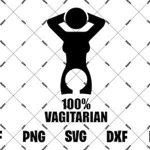 100% Vagitarian, SVG, PNG, Digital Download, Men&#39;s, Lesbian, Unisex T-shirt Design, Rude, Funny, Joke, Cricut, DIY, Stickers, Htv, Adult Svg