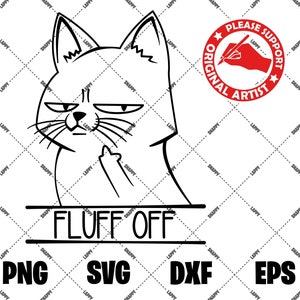 Duveteux chat SVG, Svg drôle de chat, Png, Svg de doigt du milieu de chat, Tshirt amoureux des chats, Fuck Off Cat, Png sarcastique drôle, maman chat, dame chat, grincheux
