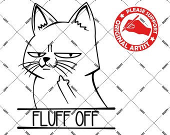 Fluff Off Cat SVG, Funny Cat Svg, Png, Cat Middle Finger Svg, Cat Lover Tshirt, Fuck Off Cat, Funny Sarcastic Png, Cat Mom, Cat Lady, Grumpy