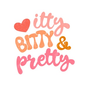 Itty Bitty & Pretty png, Baby png, Baby Girl png, Toddler Girl shirt png, Daddys Girl png, Girl Nursery png, Newborn PNG, Mamas Girl PNG
