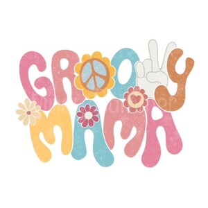 Groovy mama shirt png, Mothers day png, floral mama png, summer mama png, spring mama png, vintage mama png, retro Mothers Day png digital