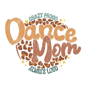 Dance mom, mama shirt png, mothers day png, positive shirt png, motivational shirt png, groovy mama trendy shirt png, retro Mothers Day png