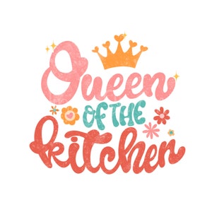 Queen Of The Kitchen PNG, mothers day png, retro mama shirt png, floral shirt png, retro Mothers Day png, Mom mode all day everday png