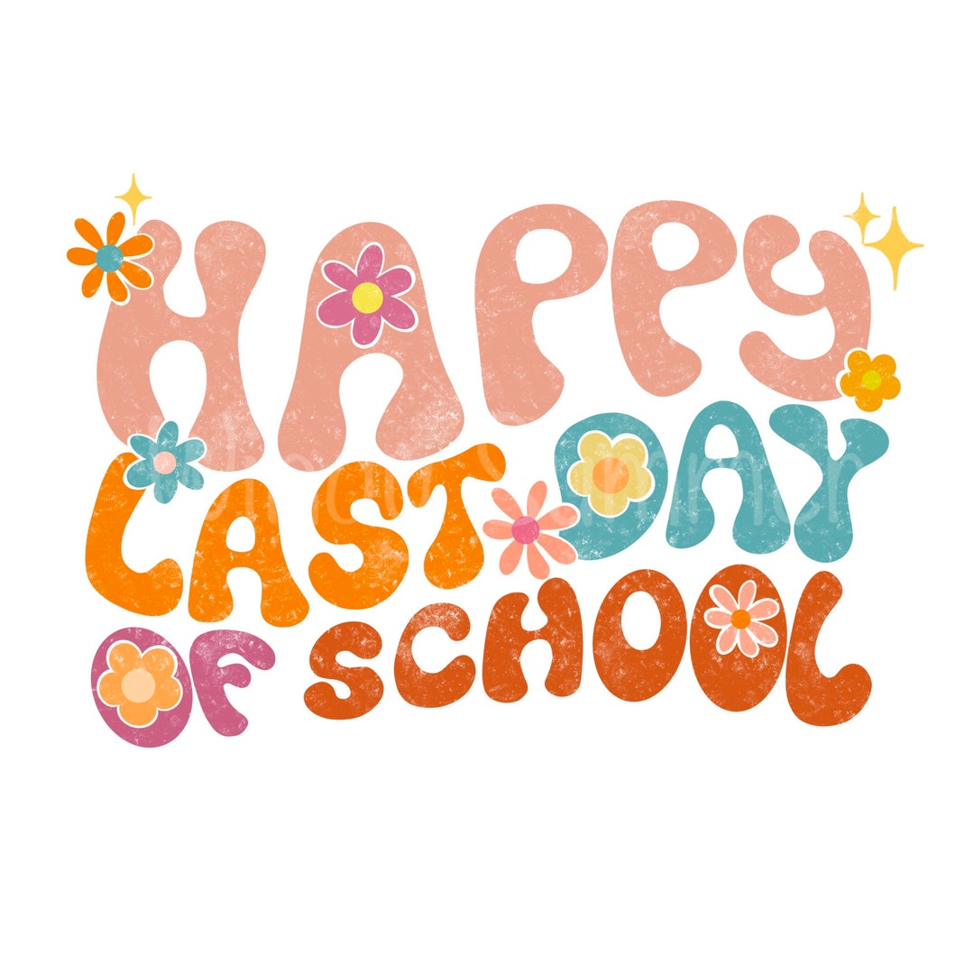 Happy Last Day of School Png, Teacher Summer Break Png, End of School