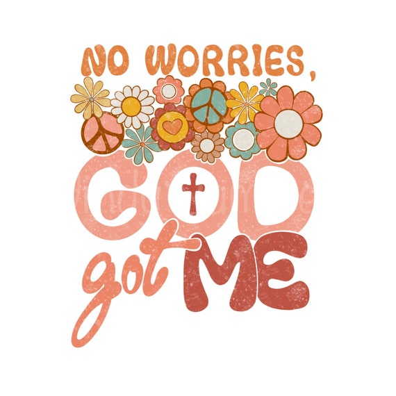 No Worries God Got Me Retro Shirt No Worries God Got Me Retro Shirt