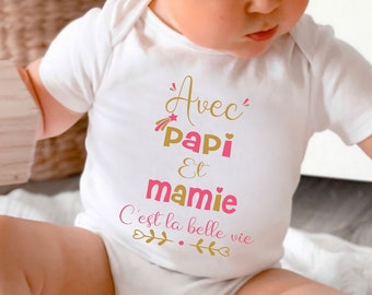 Body personnalisé, "Avec papi et mamie c'est la belle vie " rose ou bleu, cadeau pour bébé