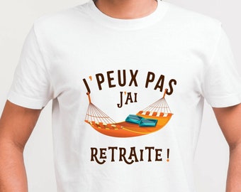 Tshirt personnalisé "Jpeux pas j'ai retraite" tshirt hommes ou femmes , tshirt retraite. Livraison GRATUITE avec MONDIAL RELAY