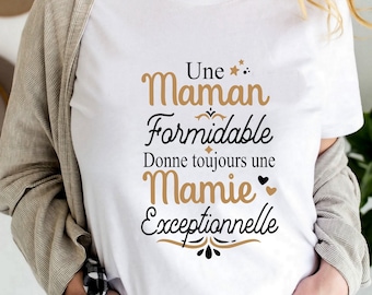 Tshirt personnalisé, Mamie exceptionnelle,  cadeau future grand-mère, Maman formidable. Livraison GRATUITE avec MONDIAL RELAY