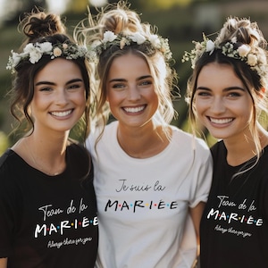 Tee Shirt EVJF personnalisé, Friends, Tshirt future mariée,Team de la mariée. Livraison GRATUITE avec Mondial Relay