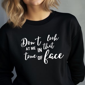 Sweat-shirt drôle, chemise citation drôle, chemise dicton drôle, sweat-shirt attitude, cadeau pour un ami, chemise humour, sweat-shirt sarcastique, cadeau pour elle