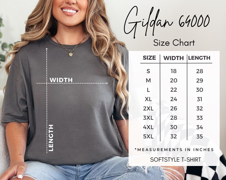 May include: Size chart for Gildan 6000 Softstyle T-shirts. The chart shows the width and length measurements in inches for sizes S through 5XL.